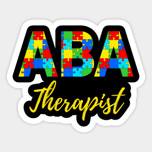 ABA Therpist - Behavioral Therapist - Behavior Analyst - Applied Behavior Therapist Sticker